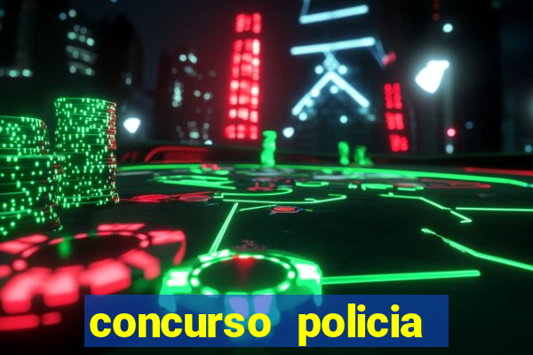 concurso policia civil bahia